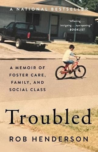 Troubled: A Memoir of Foster Care, Family, and Social Class