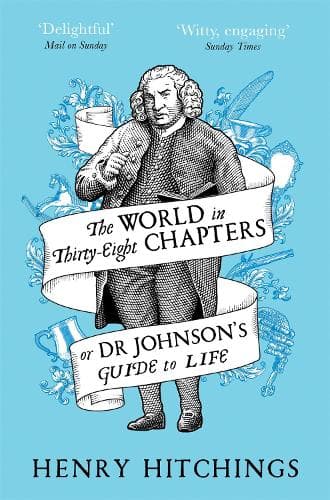 The World in Thirty-Eight Chapters or Dr Johnson’s Guide to Life