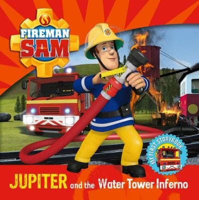 Fireman Sam My First Storybook: Jupiter and the Water Tower Inferno