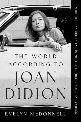 The World According to Joan Didion