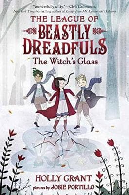 League Of Beastly Dreadfuls #3: The Witch's Glass