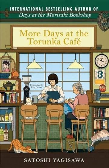 More Days at the Torunka Café: The new coffee shop-set cosy novel from the bestselling author of Days at the Morisaki Bookshop