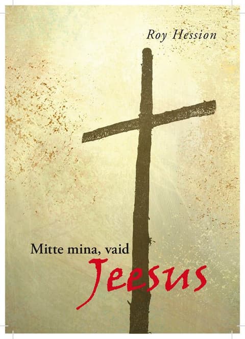 Mitte mina, vaid Jeesus