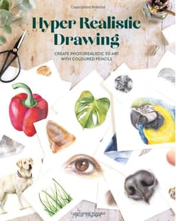 Hyper Realistic Drawing: How to create photorealistic 3D art with coloured pencils