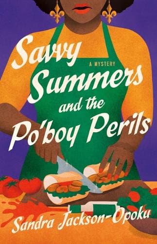 Savvy Summers and the Po'boy Perils: A Mystery