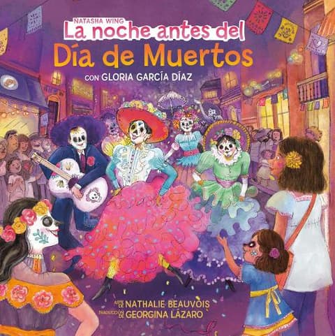 La noche antes del Día de Muertos (The Night Before the Day of the Dead Spanish Edition)
