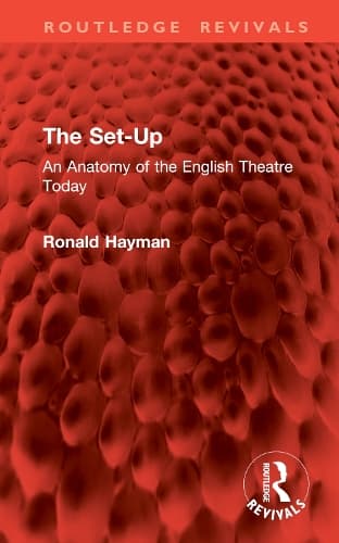The Set-Up: An Anatomy of the English Theatre Today