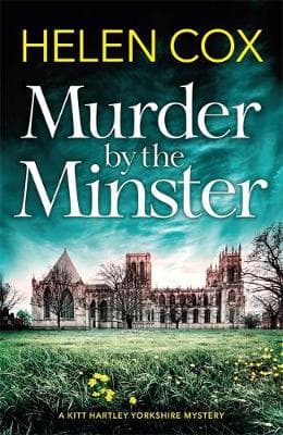 Murder by the Minster: Kitt Hartley Yorkshire Mysteries 1