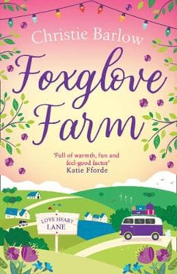 Foxglove Farm: Community, friendship and romance in this cosy feel good novel from the bestselling author (Love Heart Lane Series, Book 2)
