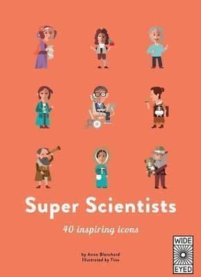 Super Scientists: 40 Inspiring Icons