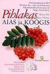 Pihlakas aias ja köögis