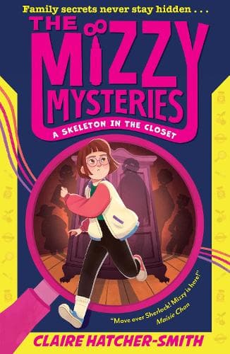 The Mizzy Mysteries: A Skeleton in the Closet (The Mizzy Mysteries)