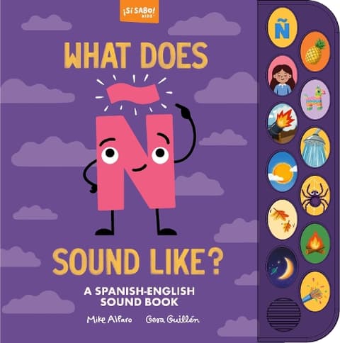 What Does Ñ Sound Like?: A Spanish-English Vocabulary and Sound Book for Kids 2–5
