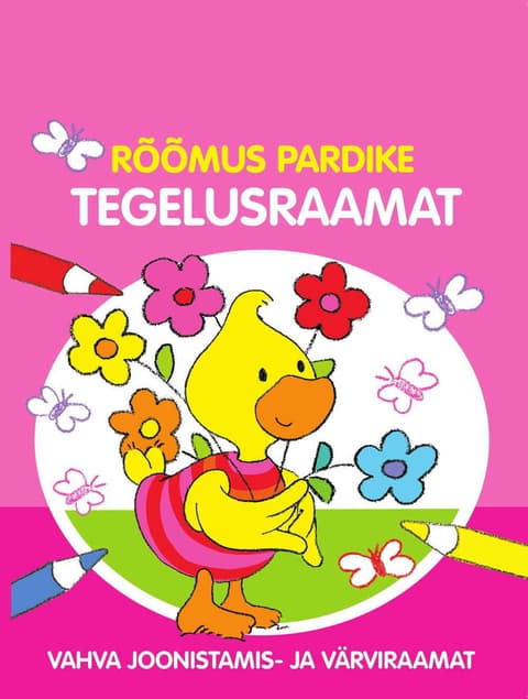 Rõõmus pardike. Tegelusraamat (roosa)