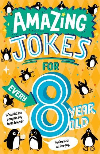 Amazing Jokes for Every 8 Year Old (Amazing Jokes)
