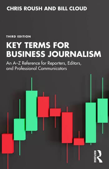 Key Terms for Business Journalism: An A–Z Reference for Reporters, Editors, and Professional Communicators
