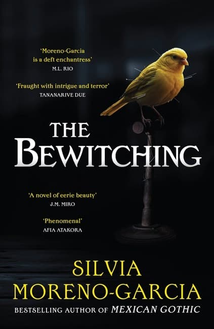The Bewitching: folk horror meets dark academia in this thrilling supernatural mystery from the bestselling author of Mexican Gothic