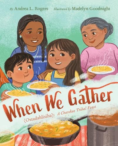 When We Gather (ostadahlisiha): A Cherokee Tribal Feast