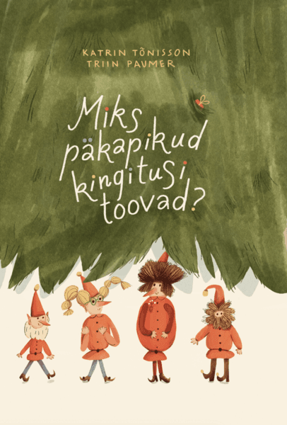 Miks päkapikud kingitusi toovad?