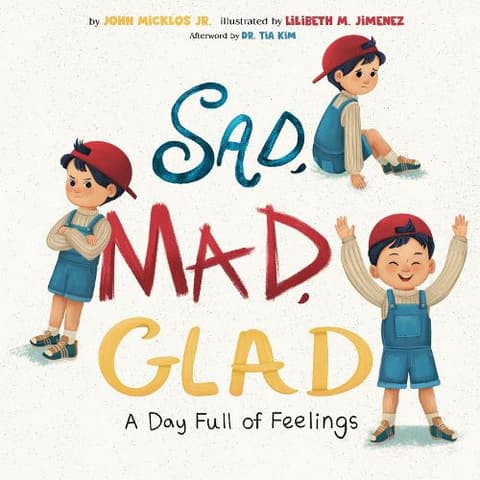 Sad, Mad, Glad: A Day Full of Feelings