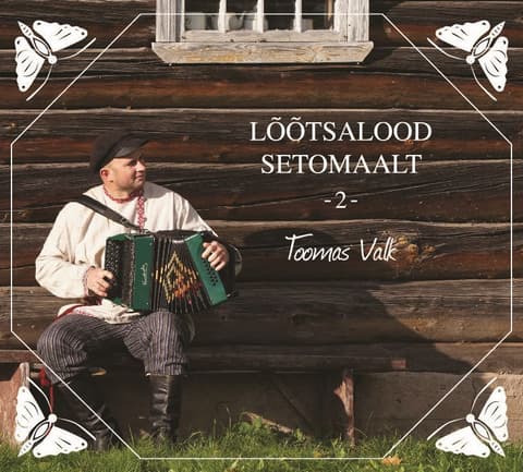 Toomas Valk - Lõõtsalood Setomaalt 2 CD