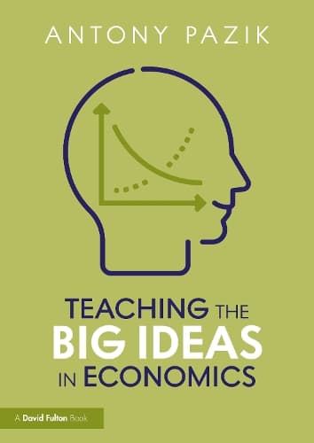 Teaching the Big Ideas in Economics