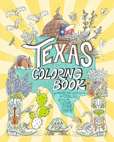 The Texas State Coloring Book: Landmarks and Landscapes to Color from the Lone Star State