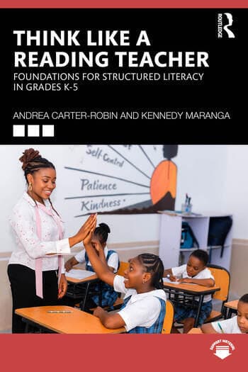 Think Like a Reading Teacher: Foundations for Structured Literacy in Grades K–5