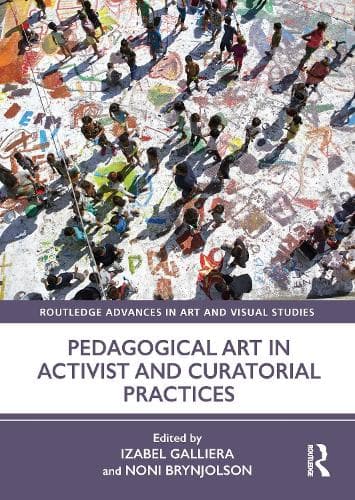 Pedagogical Art in Activist and Curatorial Practices