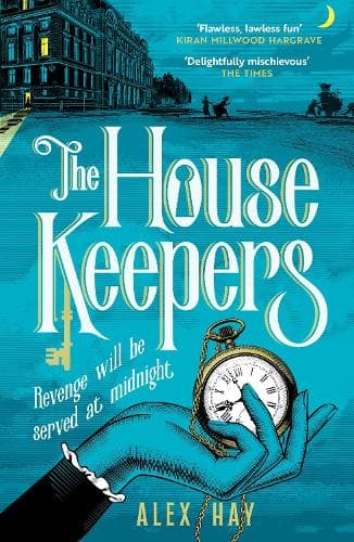 The Housekeepers: a daring group of women risk it all in this irresistible historical heist drama