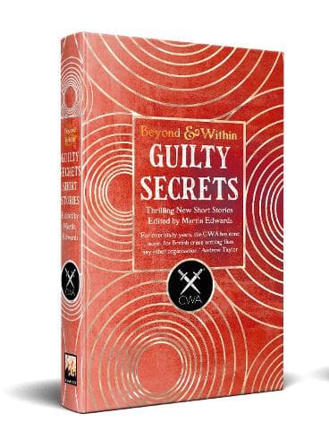 Guilty Secrets: From the Crime Writers Association