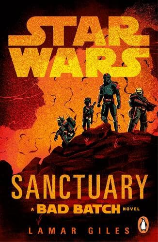 Star Wars: Sanctuary: A Bad Batch Novel