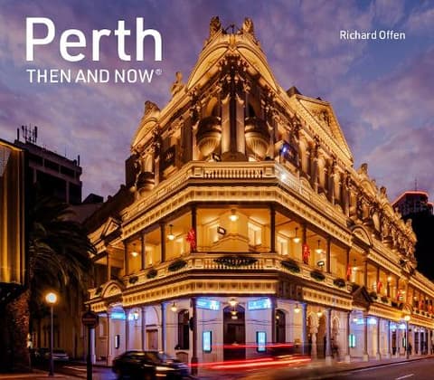 Perth Then and Now (Then and Now)