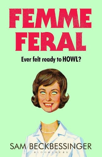 Femme Feral: The howlingly fierce and funny female rage sensation of 2026