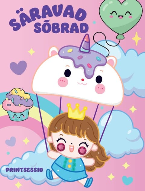 Säravad sõbrad. Printsessid