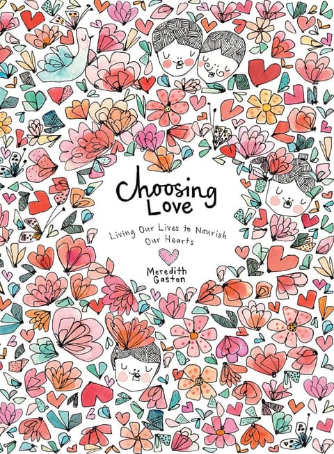 Choosing Love : Replenishing Our Hearts
