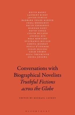 Conversations with Biographical Novelists: Truthful Fictions across the Globe