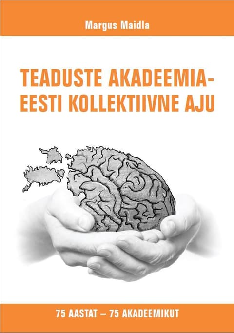Teaduste akadeemia - Eesti kollektiivne aju