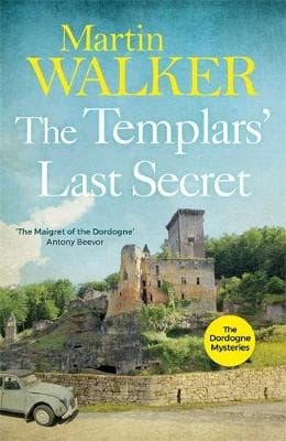 The Templars´ Last Secret: The Dordogne Mysteries 10
