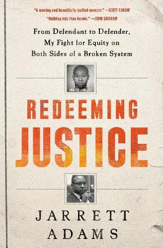 Redeeming Justice: From Defendant to Defender, My Fight for Equity on Both Sides of a Broken System