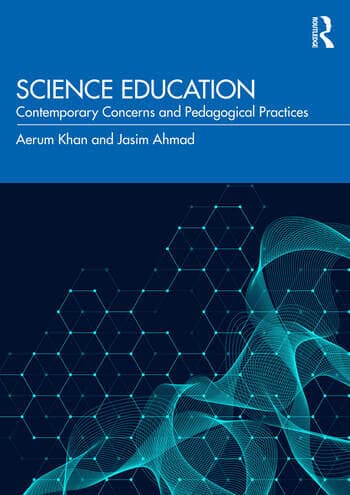 Science Education: Contemporary Concerns and Pedagogical Practices