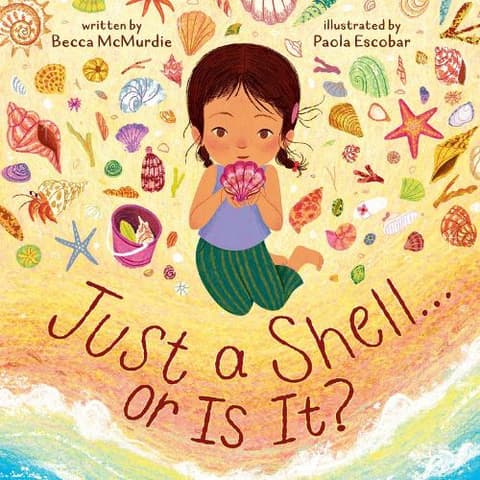 Just a Shell . . . or Is It? (A Point-of-View Picture Book)