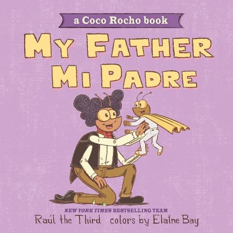 My Father, Mi Padre: A Coco Rocho Book, Bilingual English-Spanish