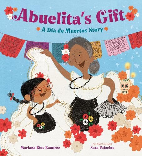 Abuelita´s Gift: A Día de Muertos Story
