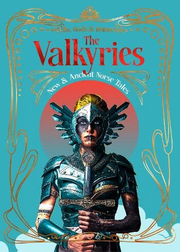 The Valkyries: New & Ancient Norse Tales