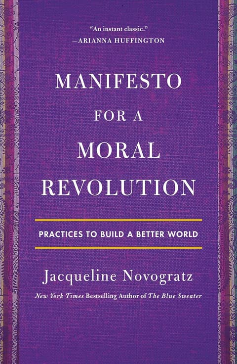 Manifesto for a Moral Revolution: Practices to Build a Better World