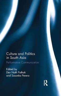 Culture and Politics in South Asia: Performative Communication