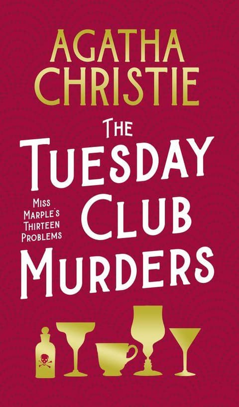 The Tuesday Club Murders : Miss Marple´s Thirteen Problems