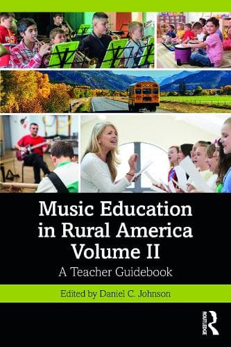 Music Education in Rural America Volume II: A Teacher Guidebook