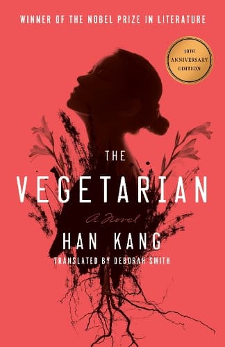 The Vegetarian: A Novel (Deluxe 10th Anniversary Edition): A Novel